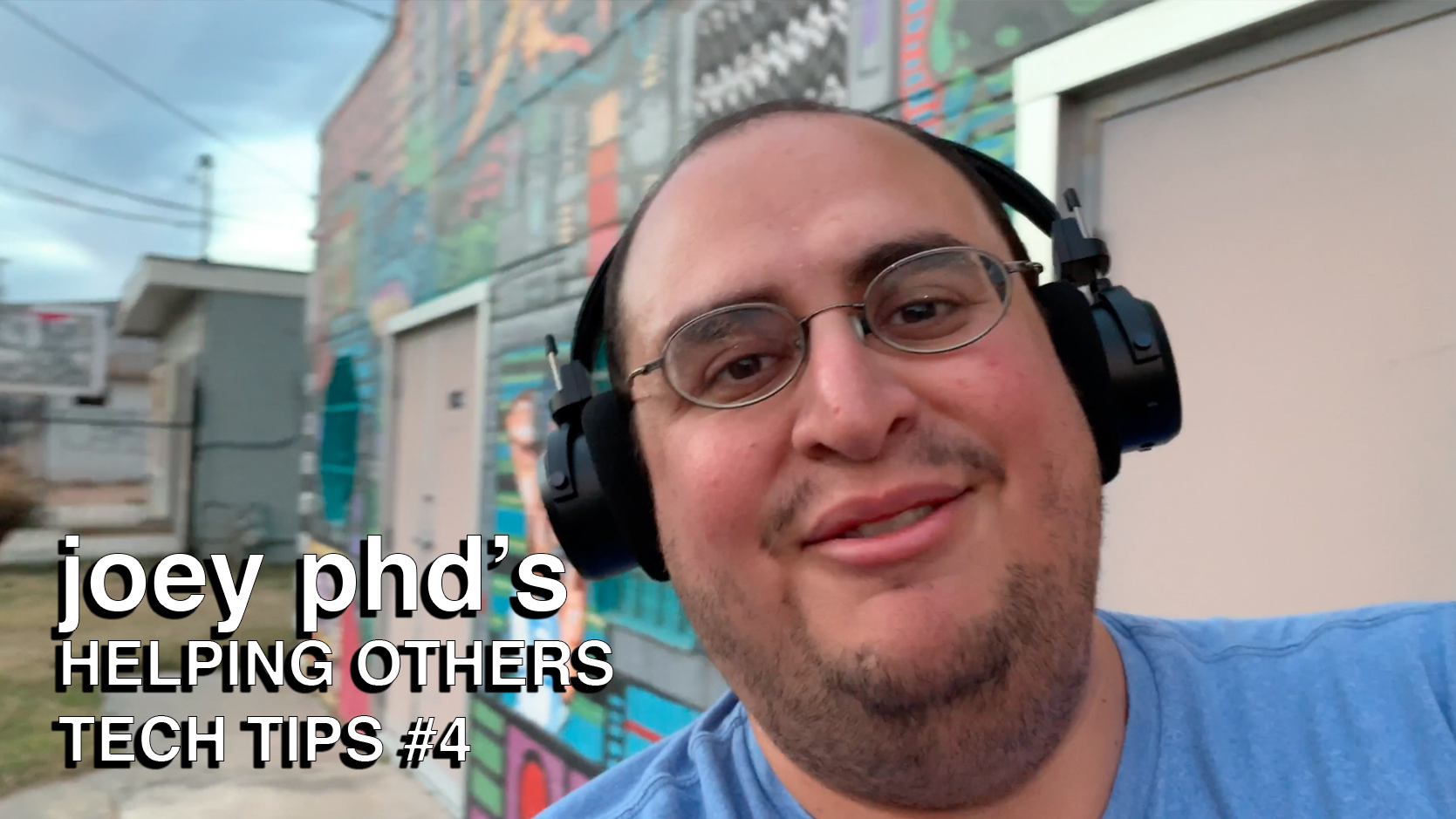 joey phd’s podcast – Helping Others   Tech Tip #4